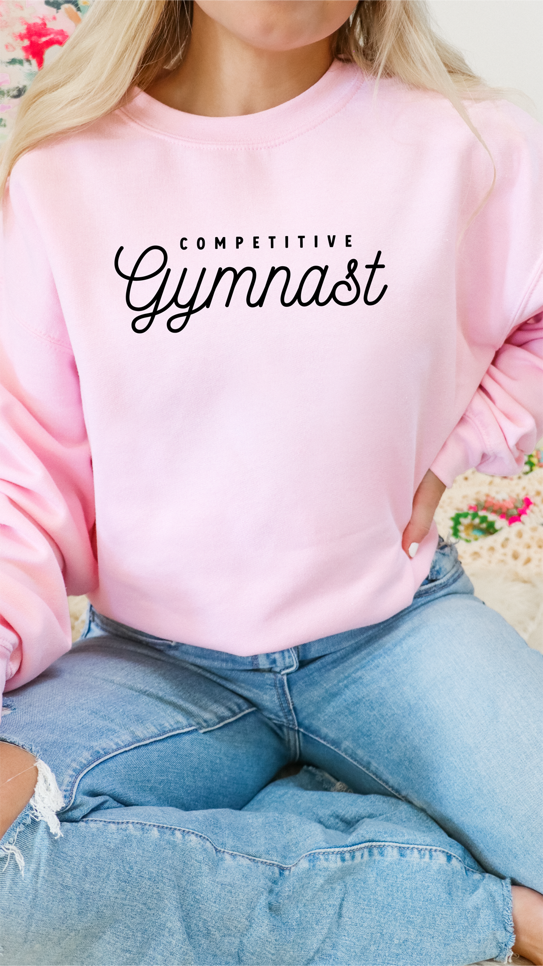 Competitive Gymnast Adult Sweatshirt