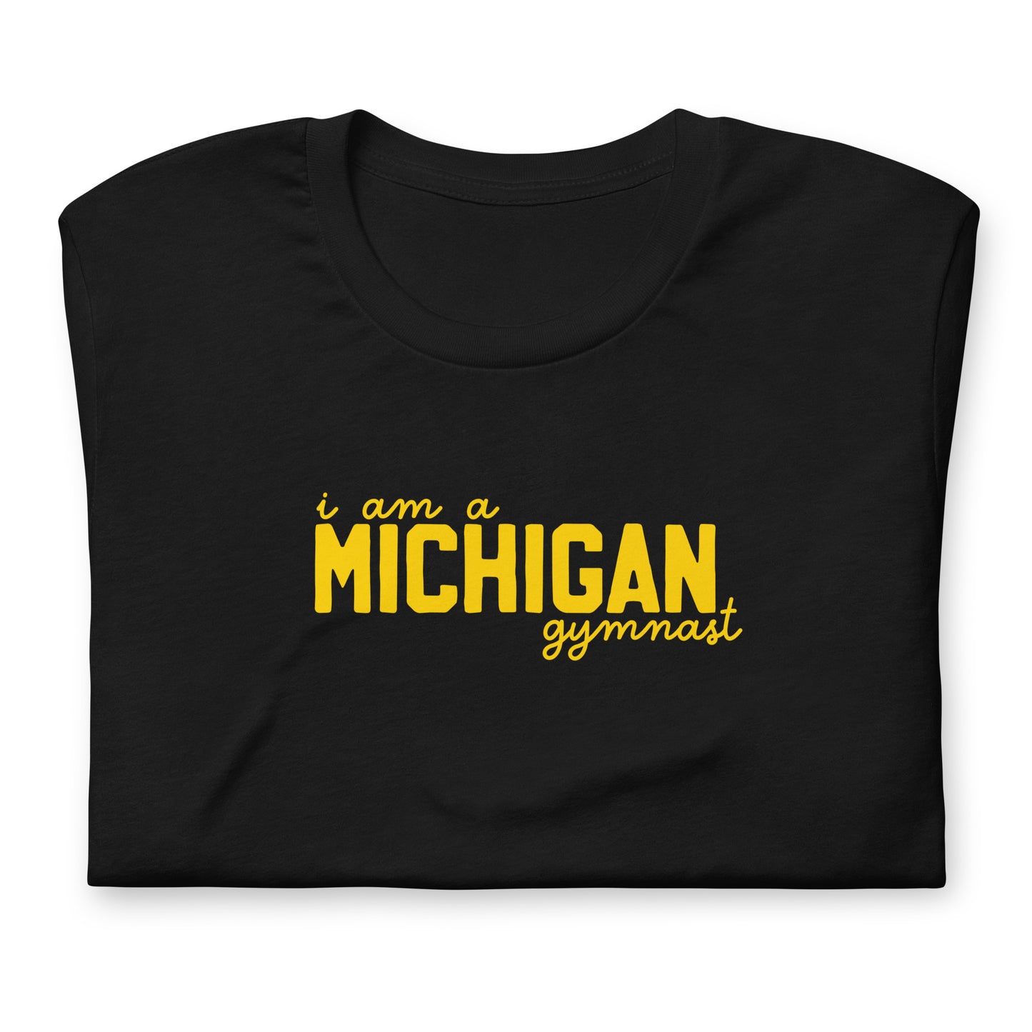 I am a MICHIGAN gymnast Adult T-shirt