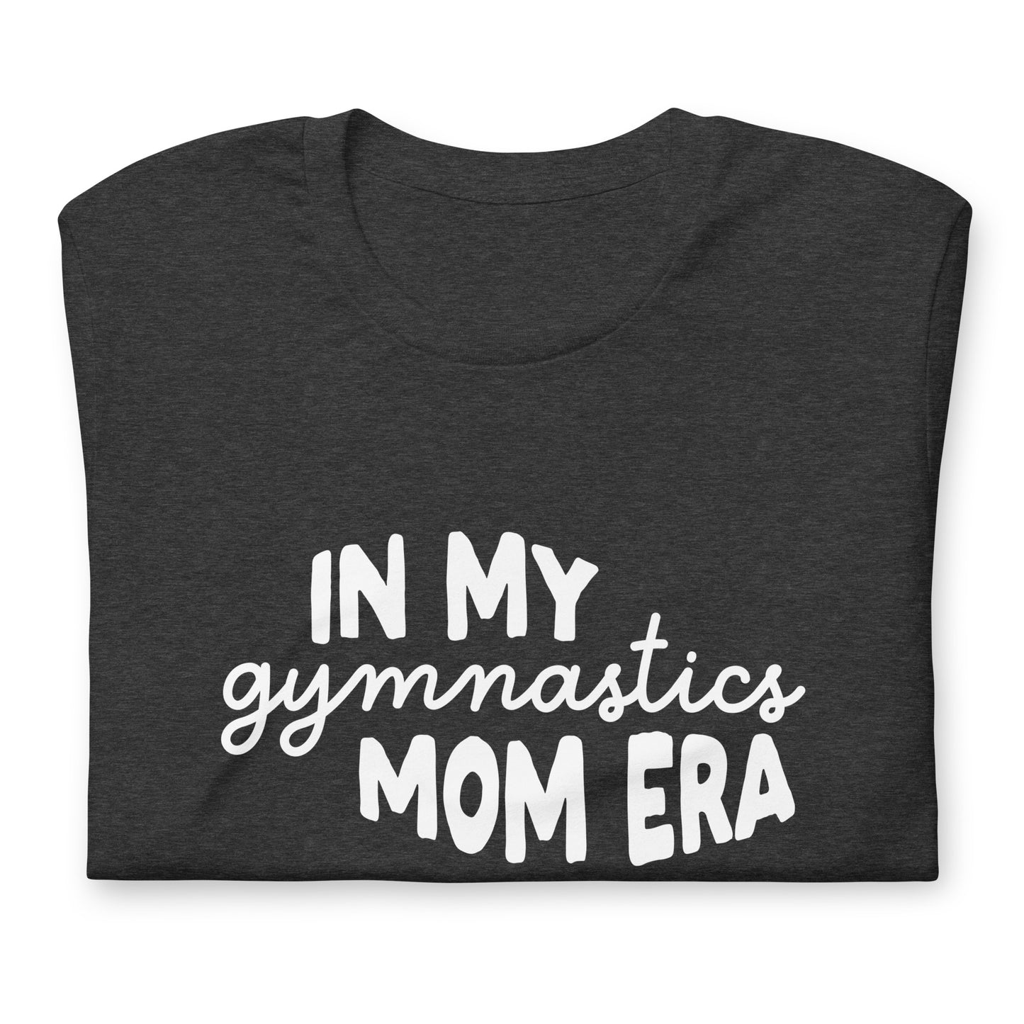 In My Gymnastics Mom Era Tee