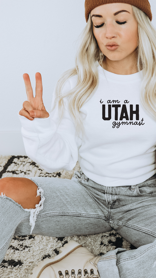 I am a UTAH gymnast Adult Sweatshirt