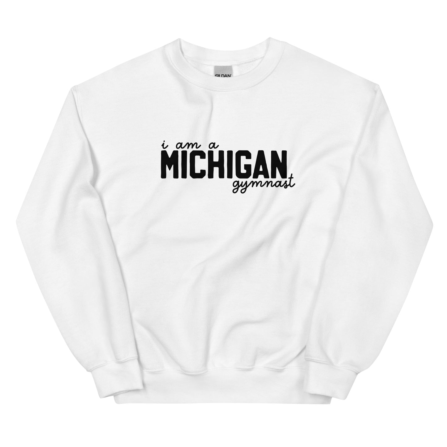 I am a MICHIGAN gymnast Adult Sweatshirt