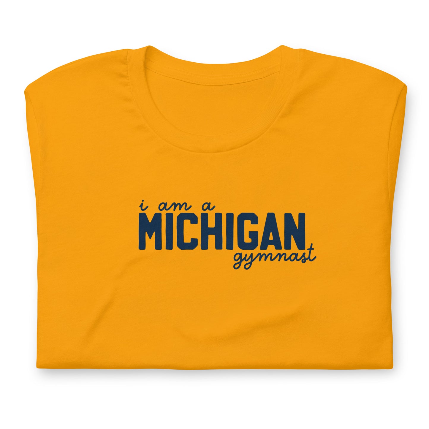 I am a MICHIGAN gymnast Adult T-shirt