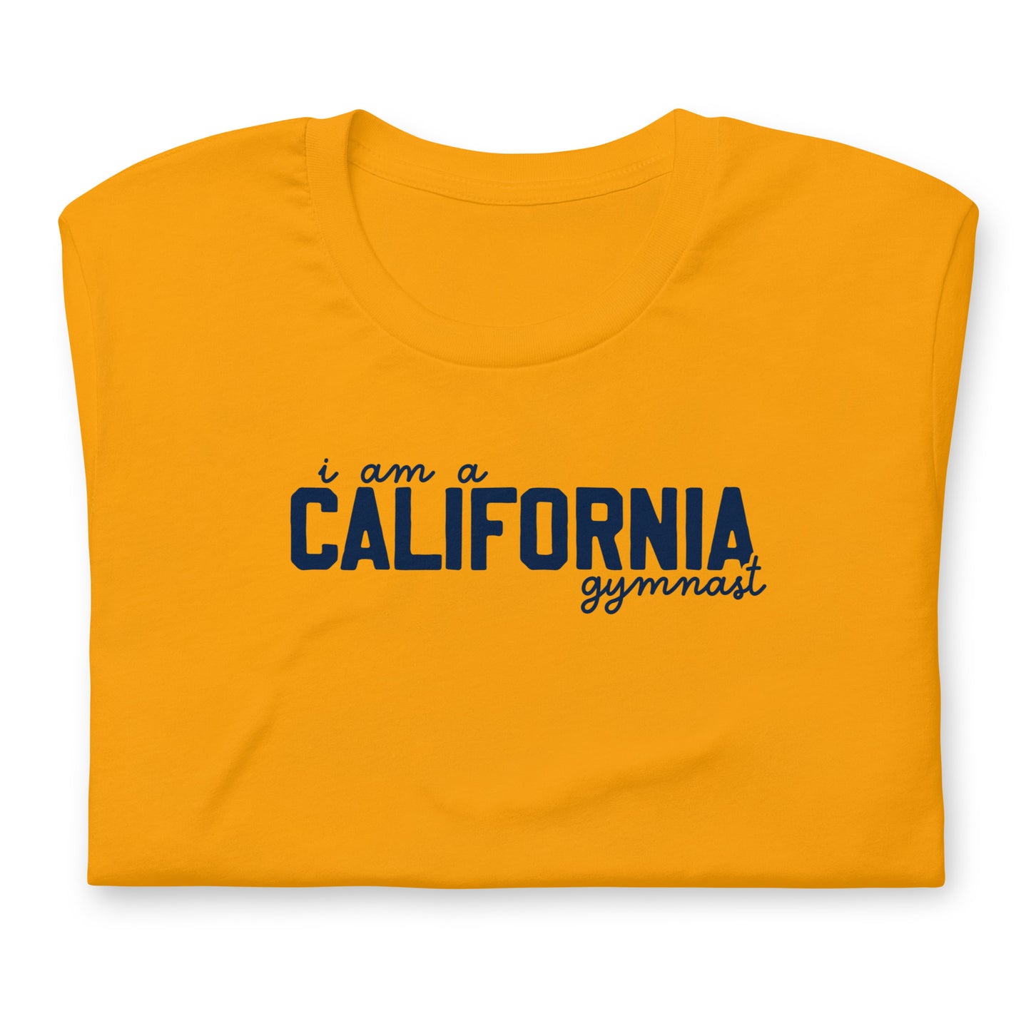 I am a CALIFORNIA gymnast Adult T-shirt